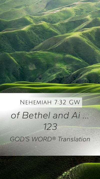Nehemiah 7:32 GW Mobile Phone Wallpaper - of Bethel and Ai … - Mobile Bible Verse Wallpaper