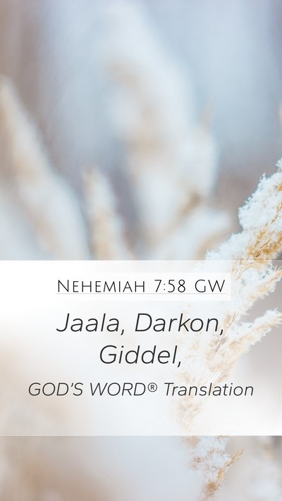 Nehemiah 7:58 GW Mobile Phone Wallpaper - Jaala, Darkon, - Mobile Bible Verse Wallpaper