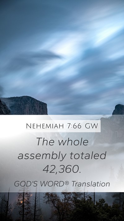 Nehemiah 7:66 GW Mobile Phone Wallpaper - The whole assembly totaled - Mobile Bible Verse Wallpaper