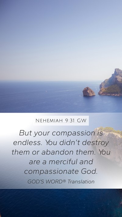 Nehemiah 9:31 GW Bible Verse Image