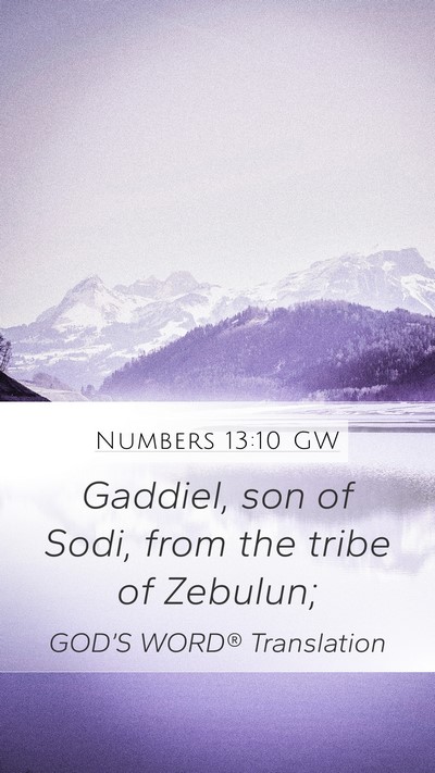 Numbers 13:10 GW Mobile Phone Wallpaper - Gaddiel, son of Sodi, from the tribe of - Mobile Bible Verse Wallpaper