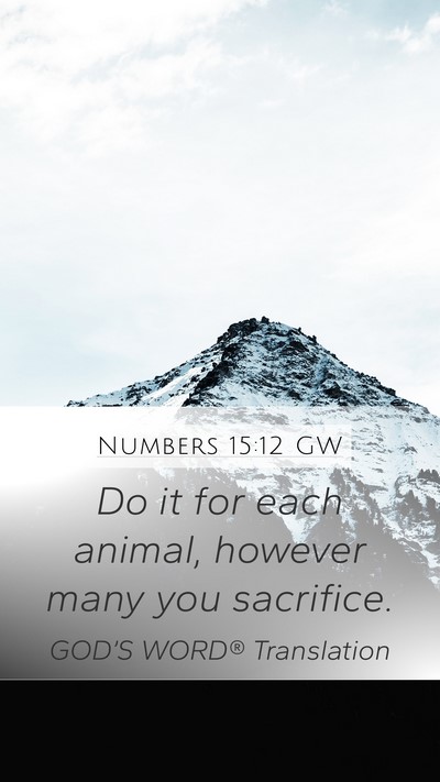 Numbers 15:12 GW Mobile Phone Wallpaper - Do it for each animal, however many you - Mobile Bible Verse Wallpaper