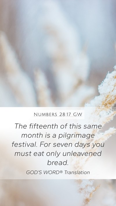 Numbers 28:17 GW Mobile Phone Wallpaper - The fifteenth of this same month is a pilgrimage - Mobile Bible Verse Wallpaper