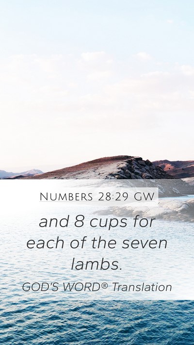 Numbers 28:29 GW Mobile Phone Wallpaper - and 8 cups for each of the seven - Mobile Bible Verse Wallpaper