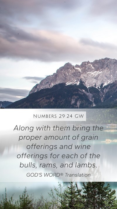 Numbers 29:24 GW Mobile Phone Wallpaper - Along with them bring the proper amount of grain - Mobile Bible Verse Wallpaper