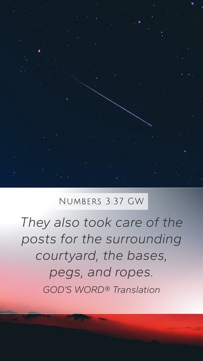 Numbers 3:37 GW Mobile Phone Wallpaper - They also took care of the posts for the - Mobile Bible Verse Wallpaper