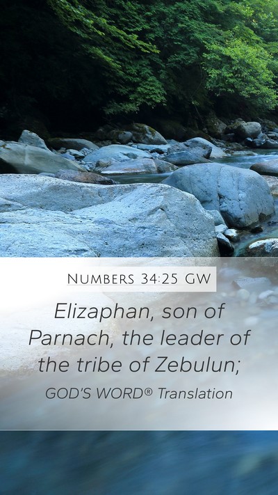 Numbers 34:25 GW Mobile Phone Wallpaper - Elizaphan, son of Parnach, the leader of the - Mobile Bible Verse Wallpaper