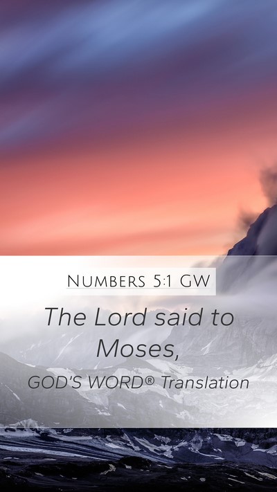 Numbers 5:1 GW Mobile Phone Wallpaper - The Lord said to - Mobile Bible Verse Wallpaper