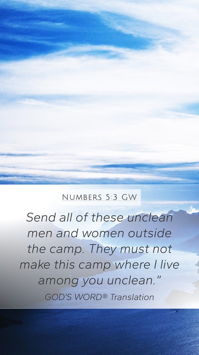 Numbers 5:3 GW Mobile Phone Wallpaper - Send all of these unclean men and women outside - Mobile Bible Verse Wallpaper