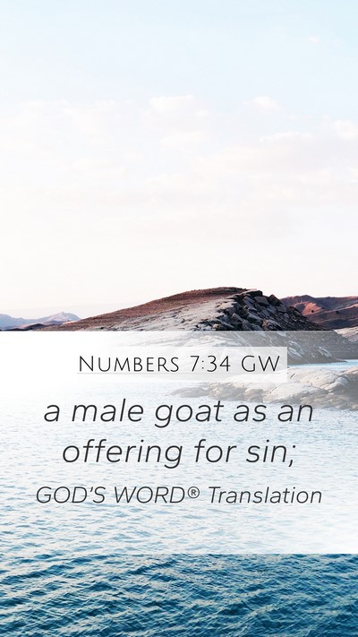 Numbers 7:34 GW Mobile Phone Wallpaper - a male goat as an offering for - Mobile Bible Verse Wallpaper