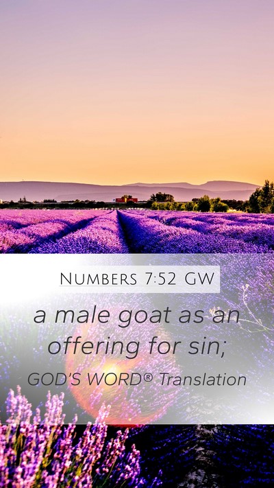 Numbers 7:52 GW Mobile Phone Wallpaper - a male goat as an offering for - Mobile Bible Verse Wallpaper