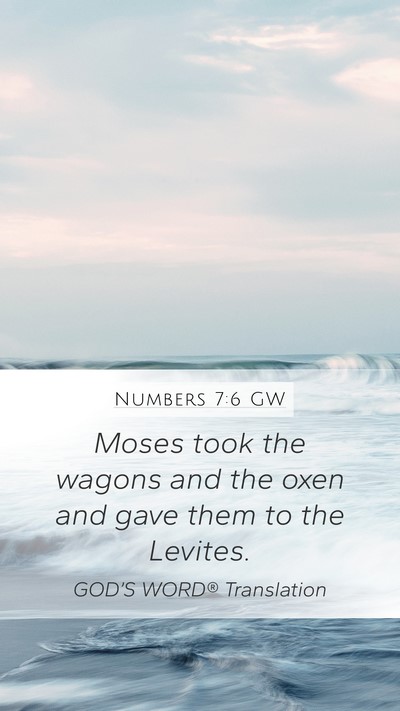 Numbers 7:6 GW Bible Verse Image