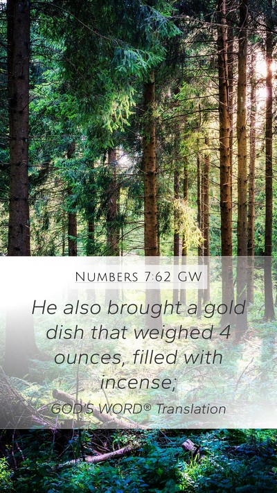 Numbers 7:62 GW Mobile Phone Wallpaper - He also brought a gold dish that weighed 4 - Mobile Bible Verse Wallpaper