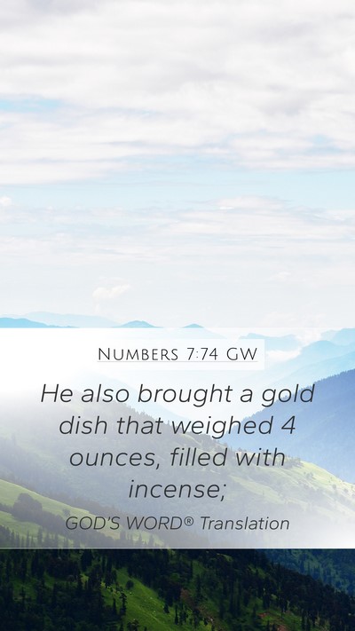 Numbers 7:74 GW Mobile Phone Wallpaper - He also brought a gold dish that weighed 4 - Mobile Bible Verse Wallpaper