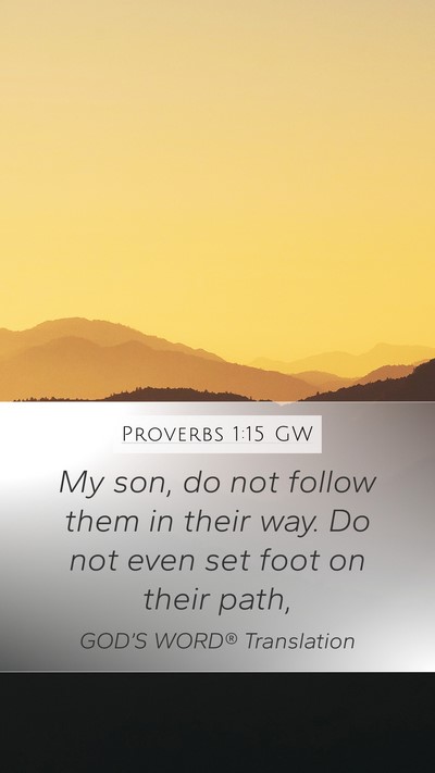 Proverbs 1:15 GW Bible Verse Image