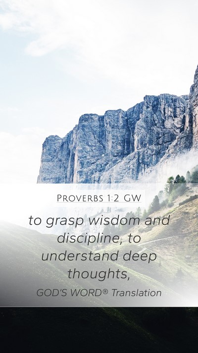 Proverbs 1:2 GW Mobile Phone Wallpaper - to grasp wisdom and discipline, to understand - Mobile Bible Verse Wallpaper