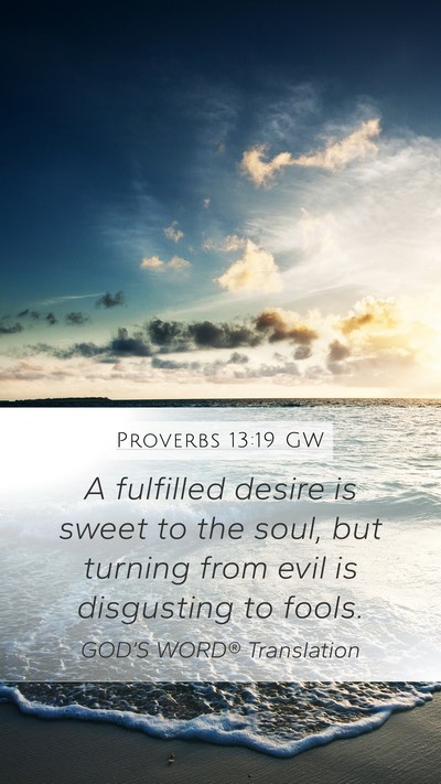 Proverbs 13:19 GW Bible Verse Image