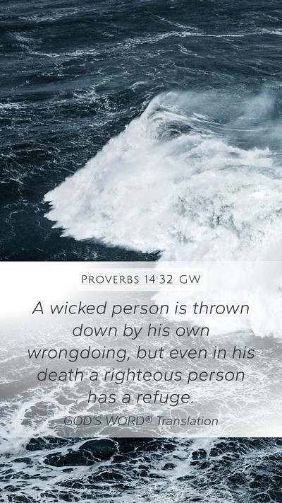 Proverbs 14:32 GW Bible Verse Image