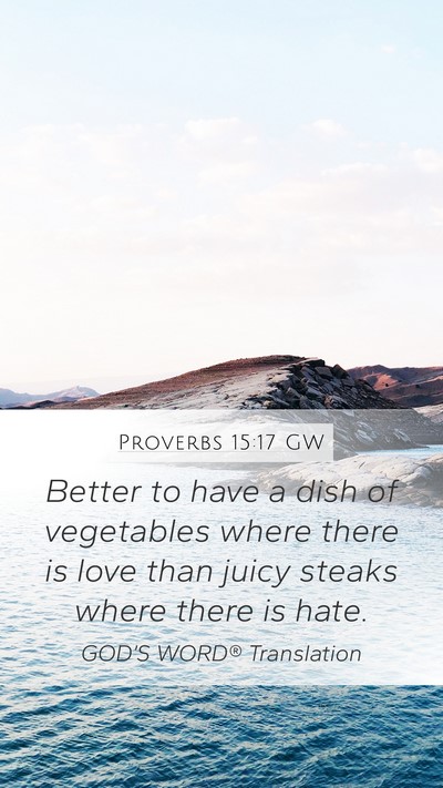 Proverbs 15:17 GW Bible Verse Image