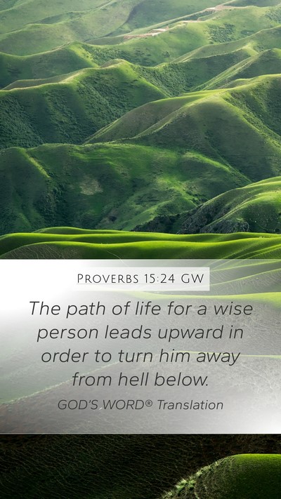Proverbs 15:24 GW Bible Verse Image