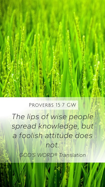Proverbs 15:7 GW Bible Verse Image
