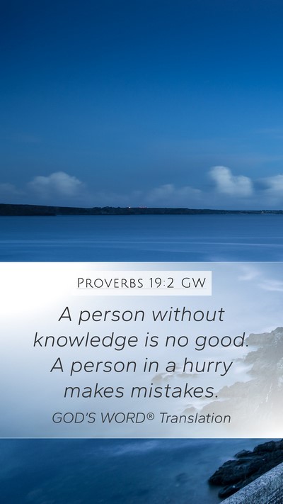 Proverbs 19:2 GW Bible Verse Image