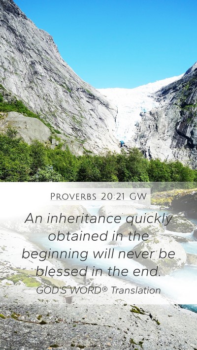 Proverbs 20:21 GW Bible Verse Image