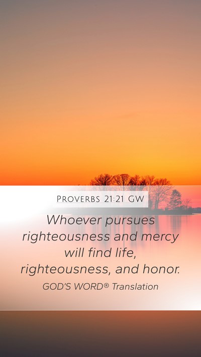 Proverbs 21:21 GW Bible Verse Image