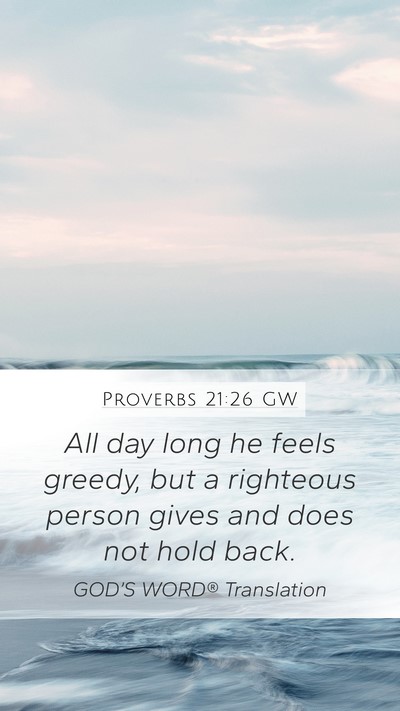 Proverbs 21:26 GW Bible Verse Image