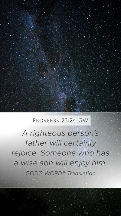 Proverbs 23:24 GW Bible Verse Image