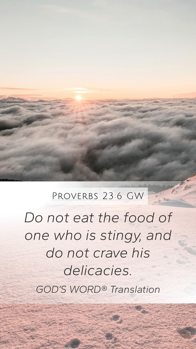 Proverbs 23:6 GW Bible Verse Image
