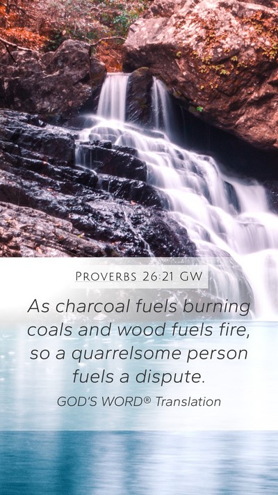 Proverbs 26:21 GW Bible Verse Image