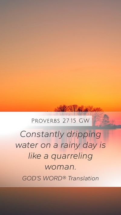 Proverbs 27:15 GW Bible Verse Image