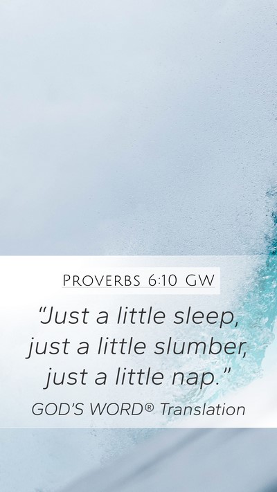 Proverbs 6:10 GW Bible Verse Image