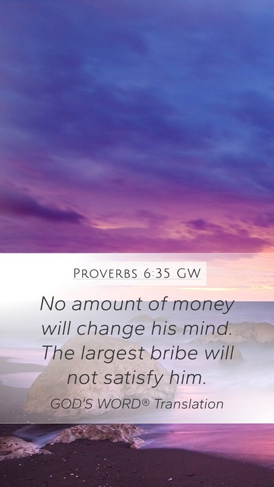 Proverbs 6:35 GW Bible Verse Image