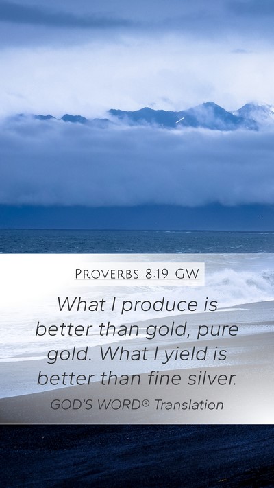 Proverbs 8:19 GW Bible Verse Image