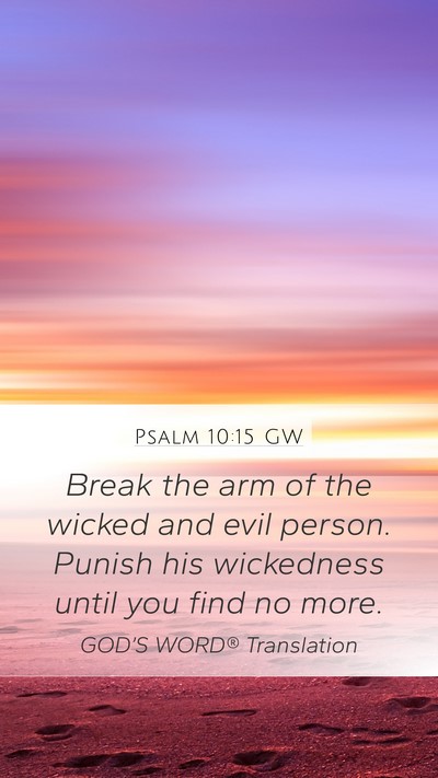 Psalm 10:15 GW Bible Verse Image
