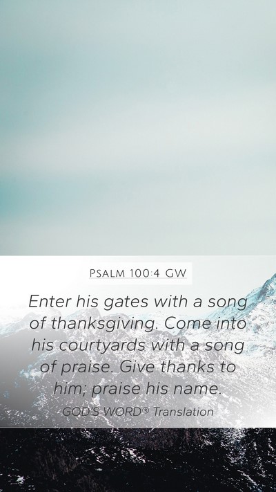 Psalm 100:4 GW Bible Verse Image
