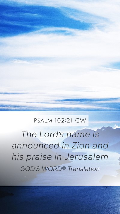 Psalm 102:21 GW Bible Verse Image