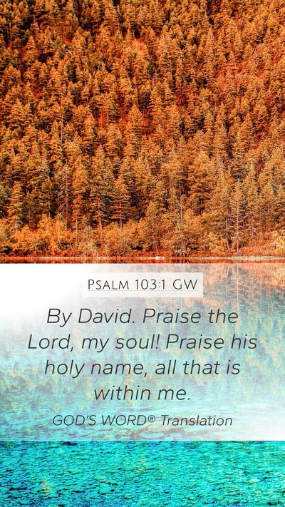 Psalm 103:1 GW Bible Verse Image