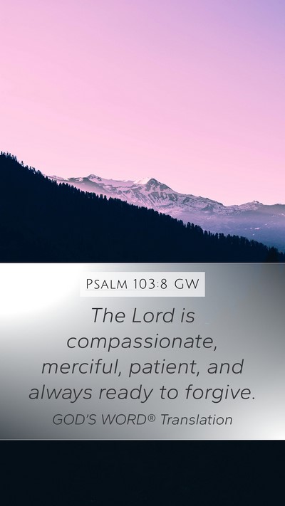 Psalm 103:8 GW Bible Verse Image