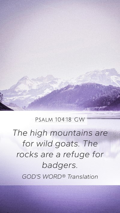 Psalm 104:18 GW Bible Verse Image