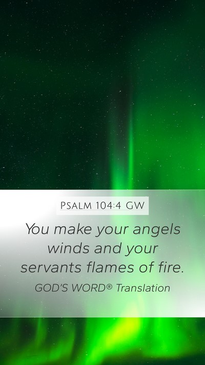 Psalm 104:4 GW Bible Verse Image