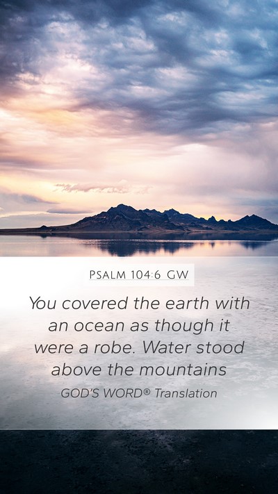 Psalm 104:6 GW Bible Verse Image