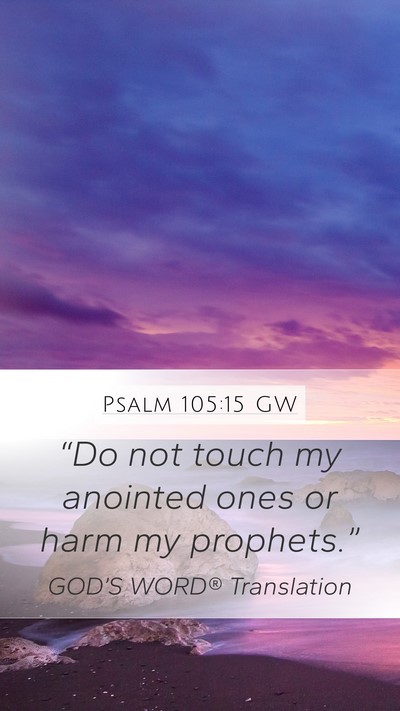 Psalm 105:15 GW Bible Verse Image