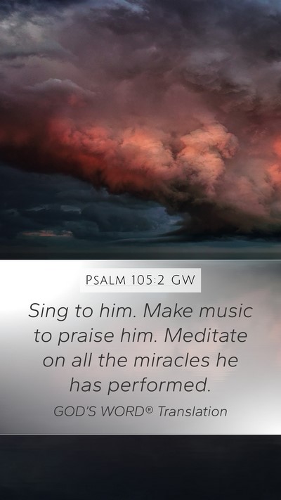 Psalm 105:2 GW Bible Verse Image