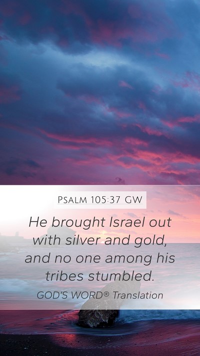 Psalm 105:37 GW Bible Verse Image