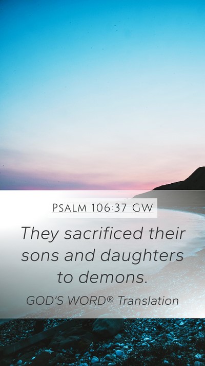 Psalm 106:37 GW Bible Verse Image