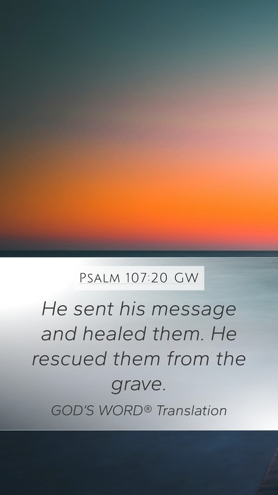Psalm 107:20 GW Bible Verse Image