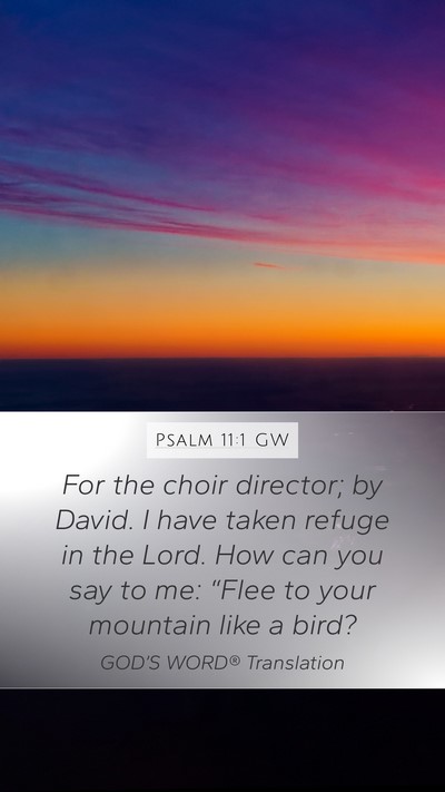 Psalm 11:1 GW Bible Verse Image